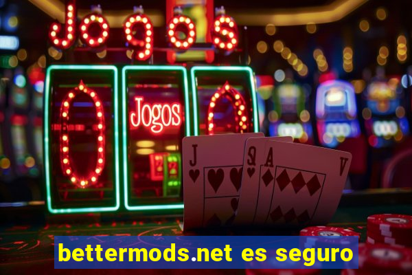 bettermods.net es seguro